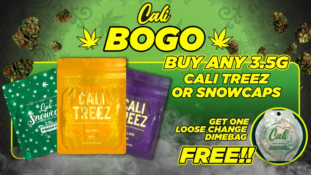 CALI TREEZ SNOWCAPS LOOSE CHANGE BOGO BANNER 1 - Delta 8 | Cali Extrax
